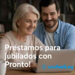 Préstamo para Jubilados en Pronto!